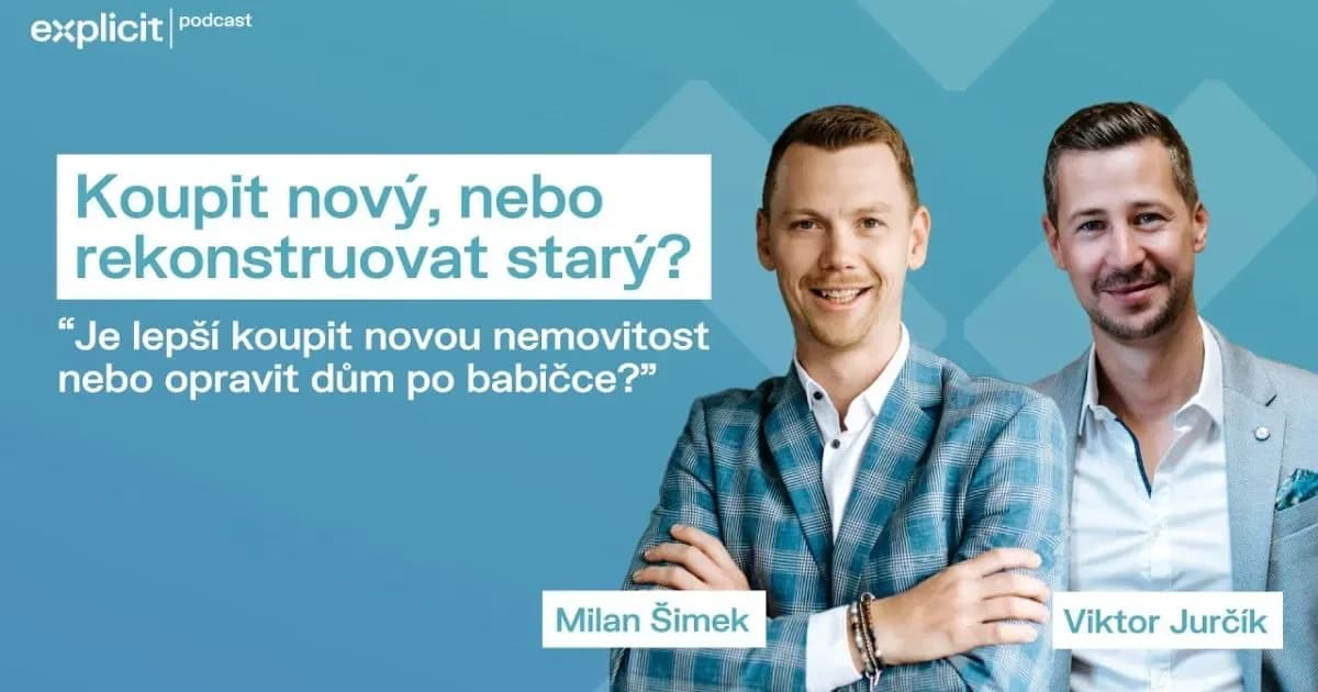 Je lepší koupit novou nemovitost nebo opravit dům po babičce?